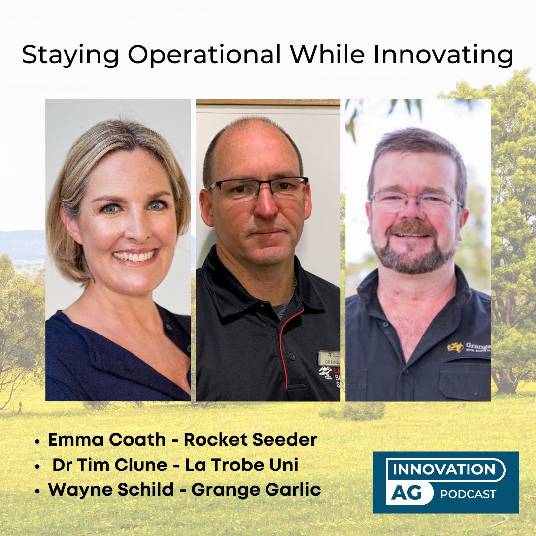 Innovation Ag episode 6 Staying operational while innovating